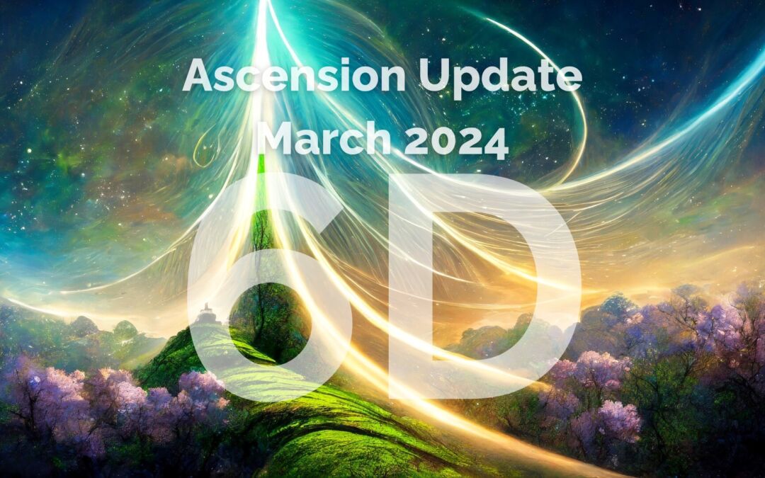 Ascension Update: The Great 6D Shift of March 2024