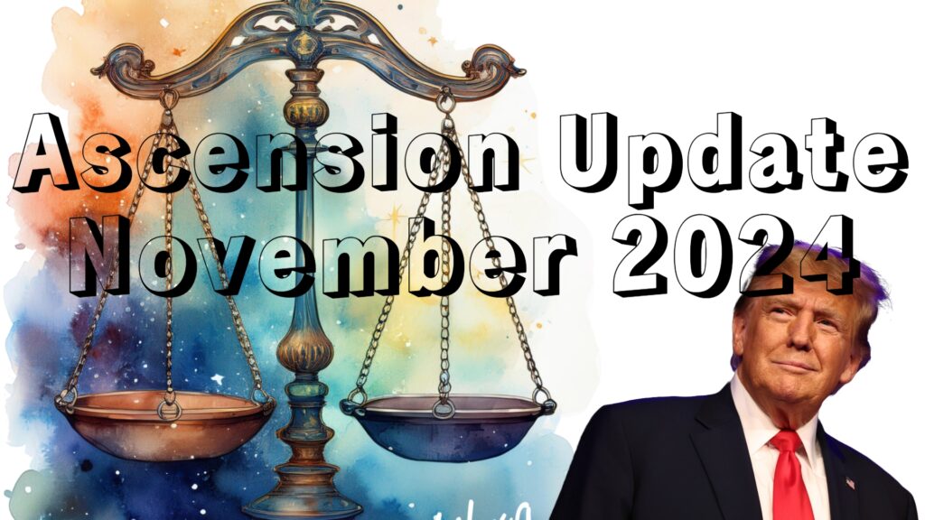 Ascension Update November 2024